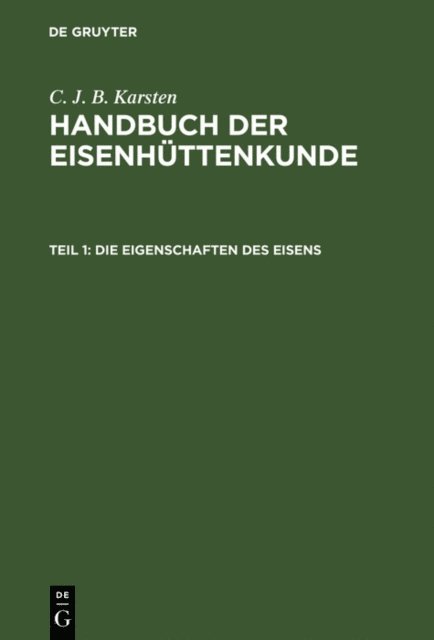 C. J. B. Karsten - Die Eigenschaften des Eisens, E-bok