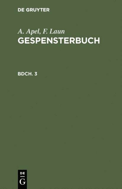 F. Laun, A. Apel - A. Apel; F. Laun: Gespensterbuch. Bdch. 3, E-bok