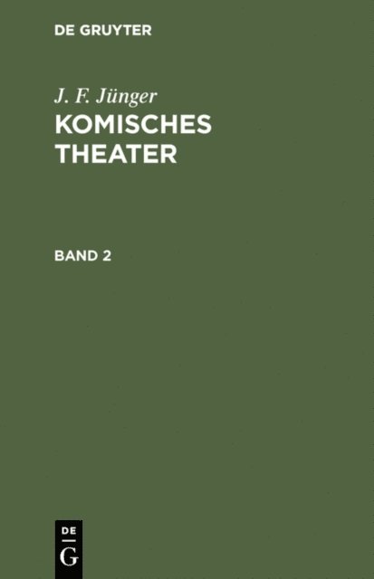 J. F. Junger - J. F. Jünger: Komisches Theater. Band 2, E-bok