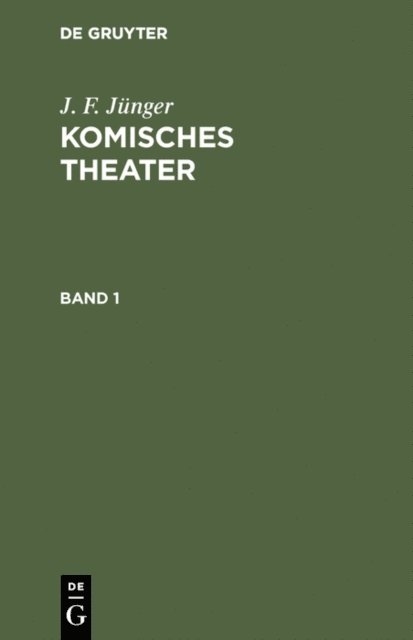 J. F. Junger - J. F. Jünger: Komisches Theater. Band 1, E-bok