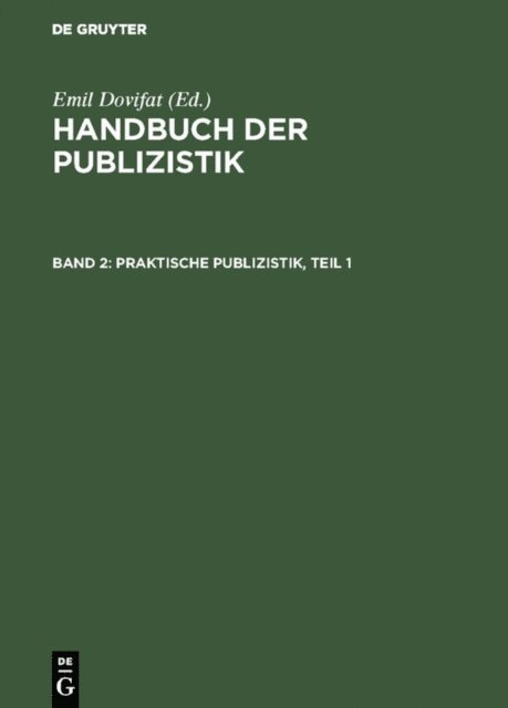 Emil Dovifat - Praktische Publizistik, Teil 1, E-bok