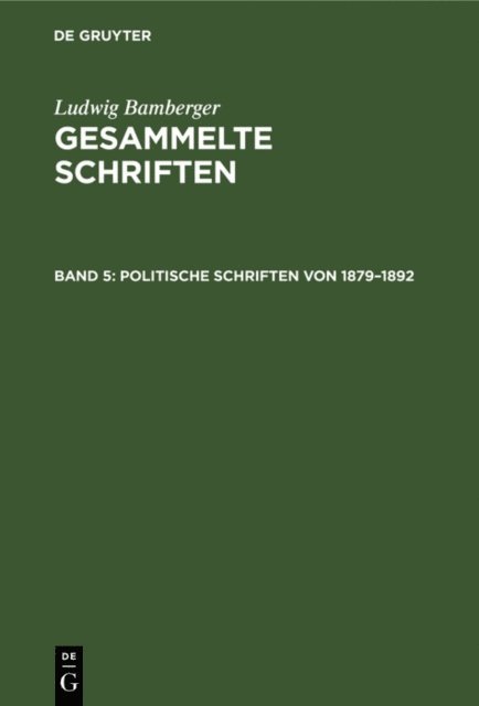 Ludwig Bamberger - Politische Schriften von 1879–1892, E-bok