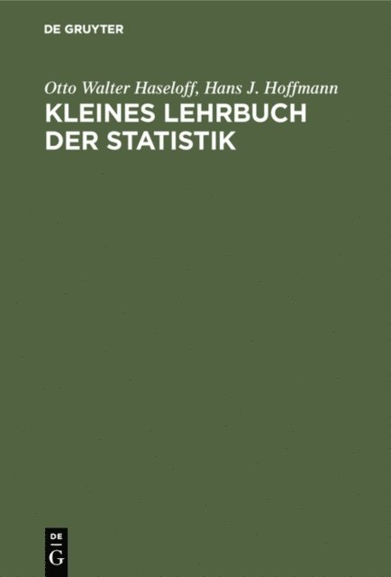 Hans J. Hoffmann, Otto Walter Haseloff - Kleines Lehrbuch der Statistik, E-bok