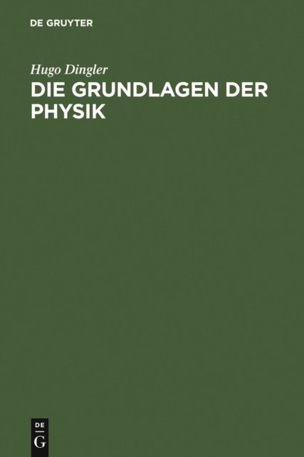 Hugo Dingler - Die Grundlagen der Physik, E-bok