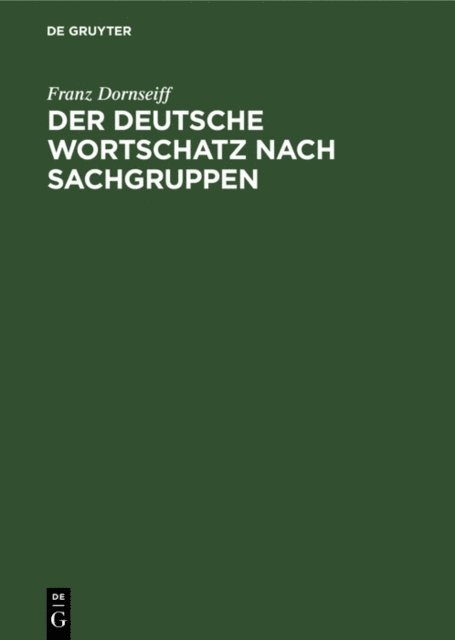 Franz Dornseiff - Der deutsche Wortschatz nach Sachgruppen, E-bok