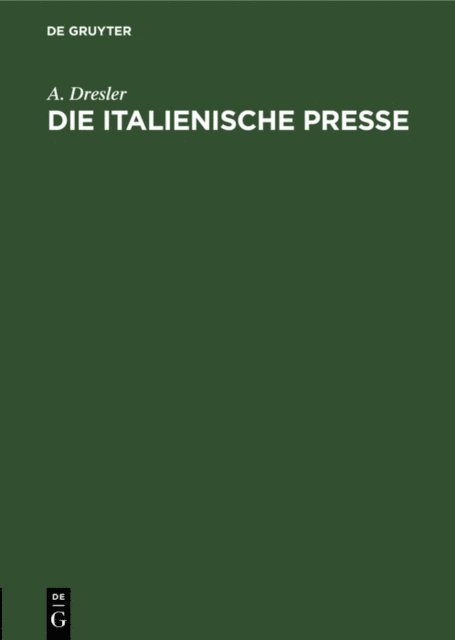 A. Dresler - Die italienische Presse, E-bok