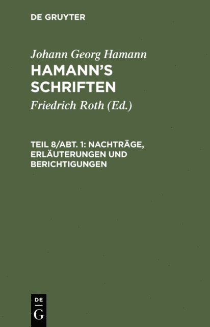Johann Georg Hamann, Friedrich Roth - Nachträge, Erläuterungen und Berichtigungen, E-bok