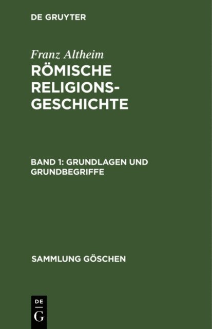 Franz Altheim - Grundlagen und Grundbegriffe, E-bok