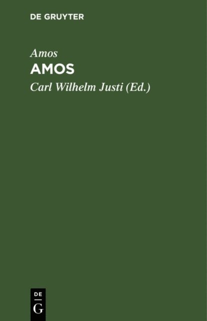 Amos, Carl Wilhelm Justi - Amos, E-bok