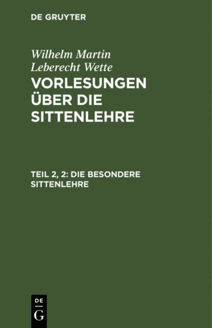 Wilhelm Martin Leberecht de Wette - Die besondere Sittenlehre, E-bok