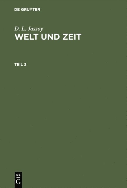 D. L. Jassoy - D. L. Jassoy: Welt und Zeit. Teil 3, E-bok