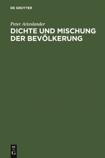Peter Atteslander - Dichte und Mischung der Bevölkerung, E-bok