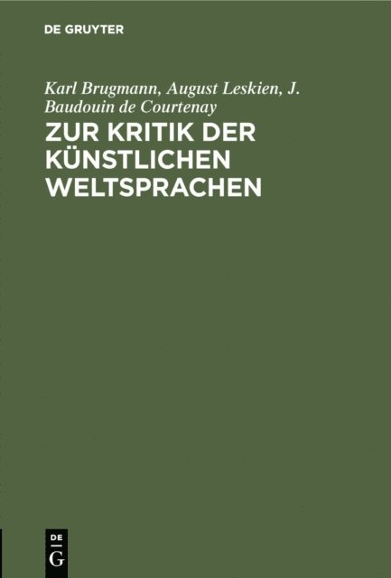 J. Baudouin de Courtenay, August Leskien, Karl Brugmann - Zur Kritik der künstlichen Weltsprachen, E-bok