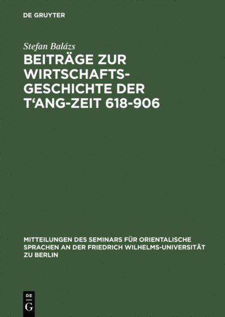 Stefan Balazs - Beiträge zur Wirtschaftsgeschichte der T'ang-Zeit 618–906, E-bok