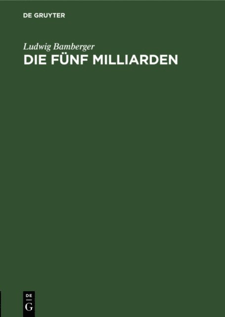 Ludwig Bamberger - Die fünf Milliarden, E-bok