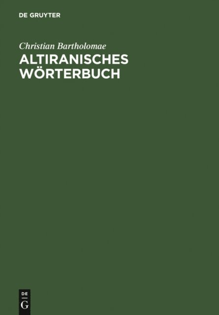 Christian Bartholomae - Altiranisches Wörterbuch, E-bok