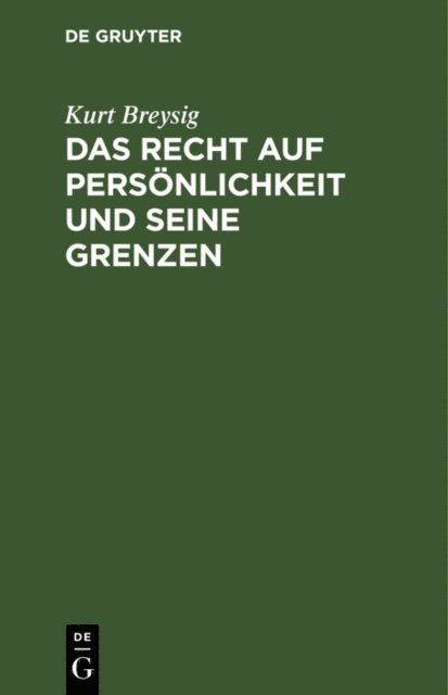 Kurt Breysig - Das Recht auf Persönlichkeit und seine Grenzen, E-bok