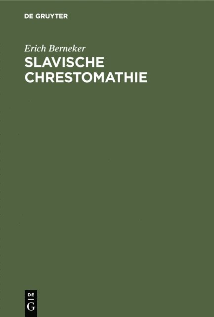 Erich Berneker - Slavische Chrestomathie, E-bok