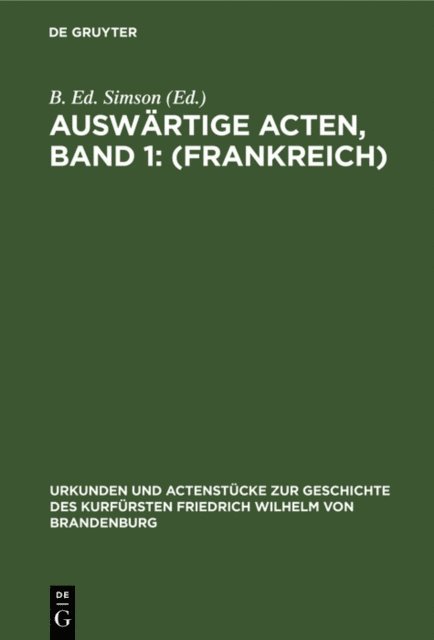 B. Ed. Simson - Auswärtige Acten, Band 1: (Frankreich), E-bok