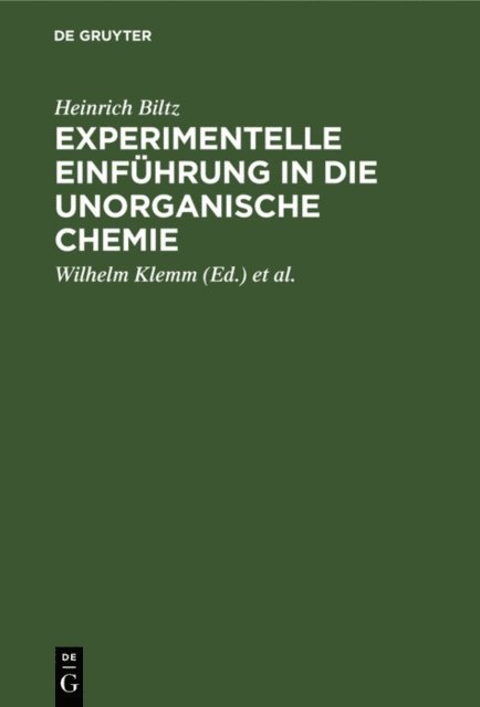 Heinrich Biltz, Werner Fischer, Wilhelm Klemm - Experimentelle Einführung in die unorganische Chemie, E-bok