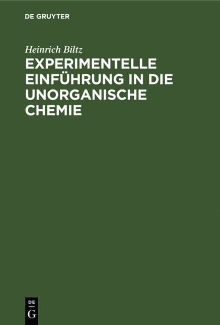 Heinrich Biltz - Experimentelle Einführung in die unorganische Chemie, E-bok