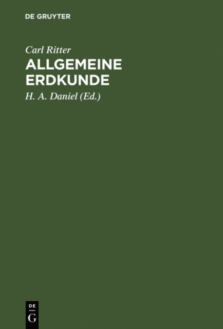 Carl Ritter, H. A. Daniel - Allgemeine Erdkunde, E-bok