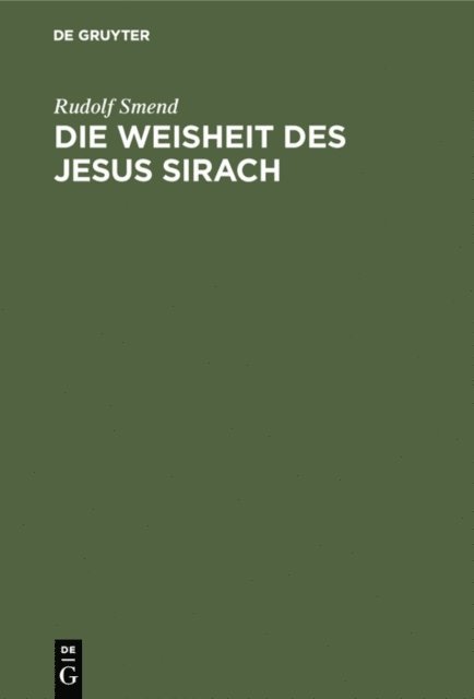 Rudolf Smend - Die Weisheit des Jesus Sirach, E-bok