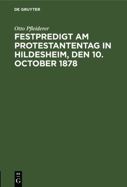 Otto Pfleiderer - Festpredigt am Protestantentag in Hildesheim, den 10. October 1878, E-bok