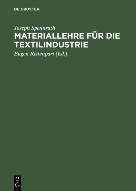 Joseph Spennrath, Eugen [Mitarb.] Ristenpart - Materiallehre für die Textilindustrie, E-bok