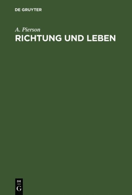 A. Pierson - Richtung und Leben, E-bok