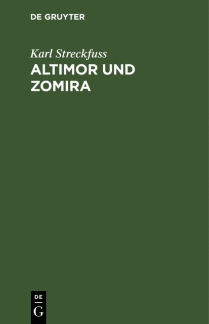 Karl Streckfuss - Altimor und Zomira, E-bok