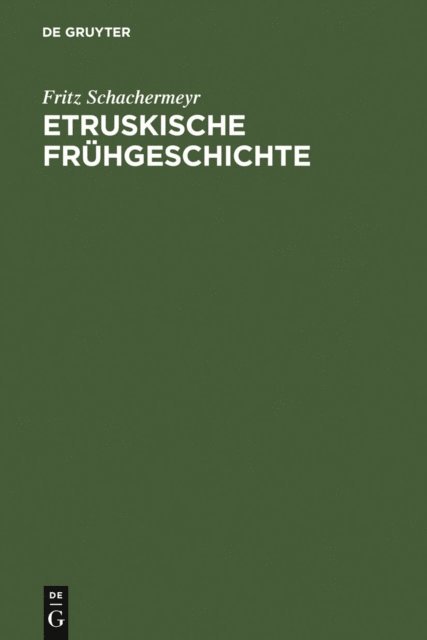 Fritz Schachermeyr - Etruskische Frühgeschichte, E-bok