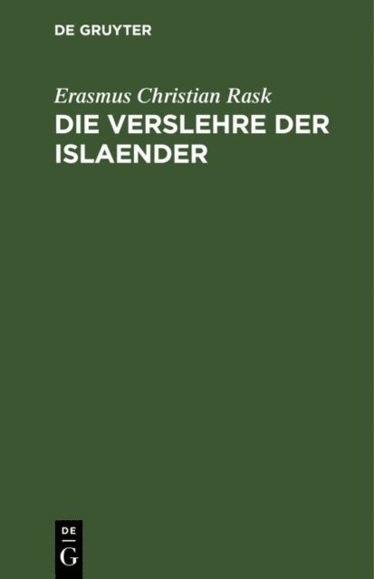 Erasmus Christian Rask - Die Verslehre der Islaender, E-bok