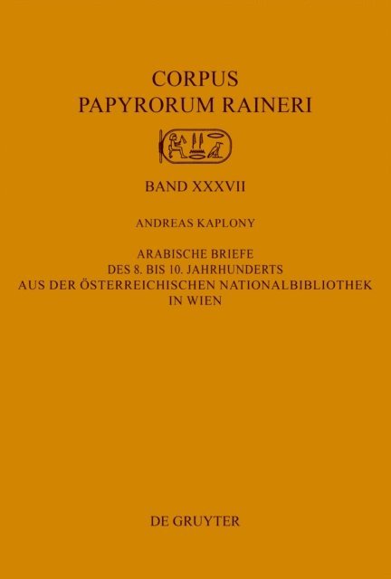 Andreas Kaplony - Arabische Briefe des 8. bis 10. Jahrhunderts aus der Österreichischen Nationalbibliothek in Wien, E-bok