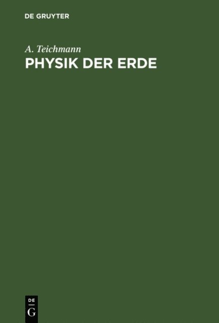A. Teichmann - Physik der Erde, E-bok
