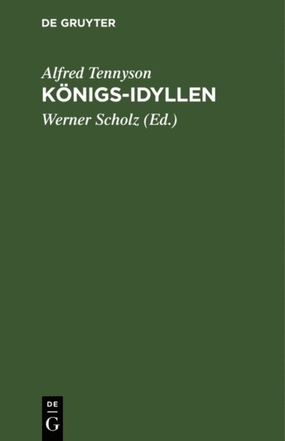 Alfred Tennyson, Werner Scholz - Königs-Idyllen, E-bok