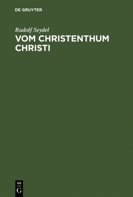 Rudolf Seydel - Vom Christenthum Christi, E-bok