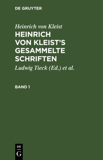Heinrich von Kleist, Third Reich (Library of Congress) Collection, Martha [inscriber] Pose, Adolf [former owner] Hitler, Julian Schmidt, Ludwig Tieck - Heinrich von Kleist’s gesammelte Schriften, E-bok