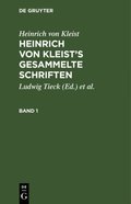 Heinrich von Kleist?s gesammelte Schriften