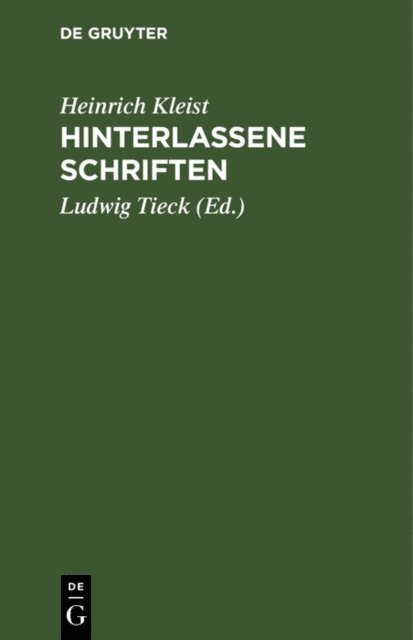 Heinrich Kleist, Ludwig Tieck - Hinterlassene Schriften, E-bok