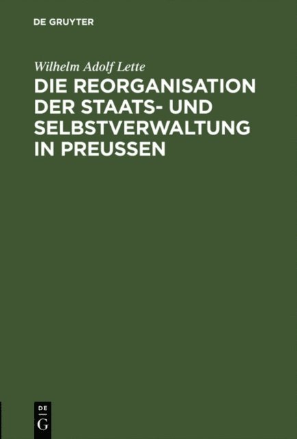 Lette - Die Reorganisation der Staats- und Selbstverwaltung in Preußen, E-bok