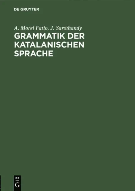 J. Saroihandy, A. Morel Fatio - Grammatik der katalanischen Sprache, E-bok. Tillgänglighet: Lägg i varukorg