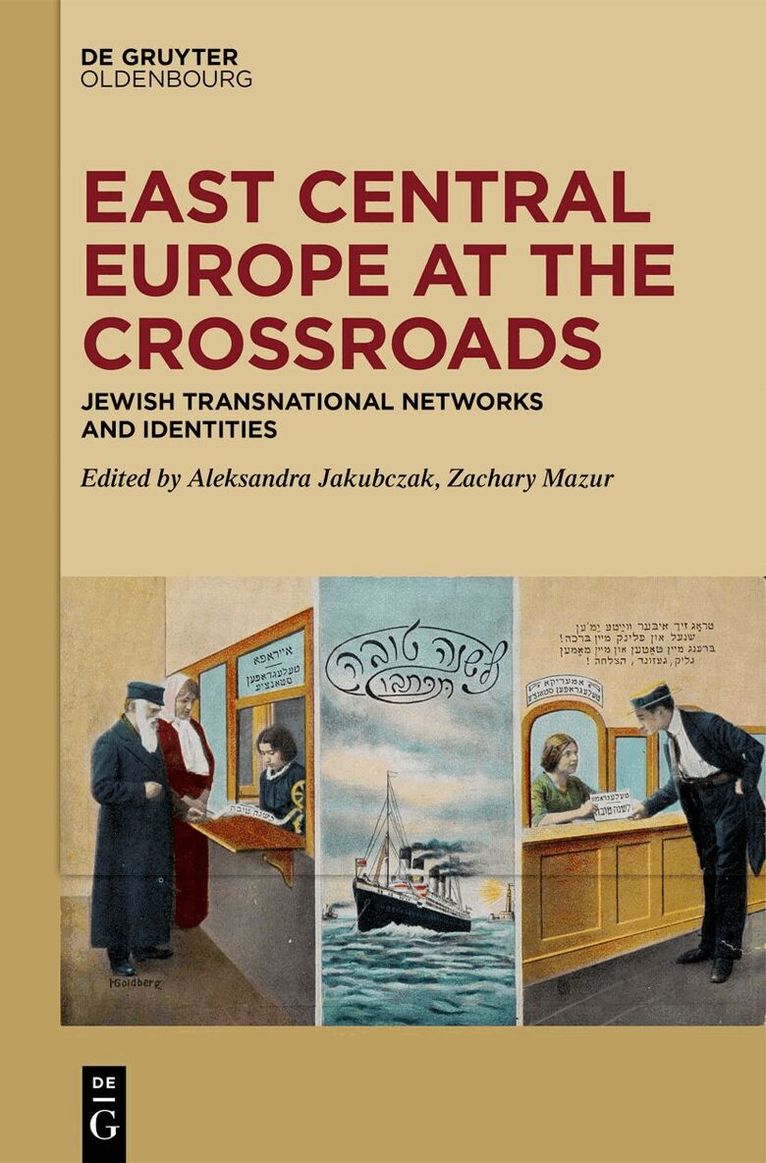 Aleksandra Amanda Jakubczak-Gabay, Zachary Mazur - East Central Europe at the Crossroads, Inbunden