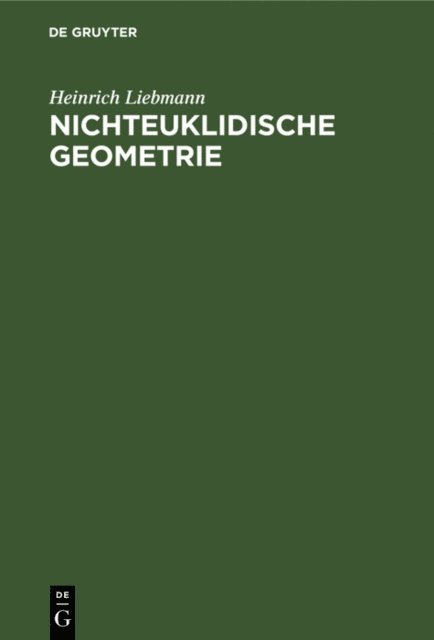 Heinrich Liebmann - Nichteuklidische Geometrie, E-bok