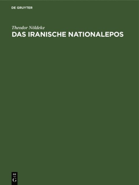 Theodor Noldeke - Das iranische Nationalepos, E-bok