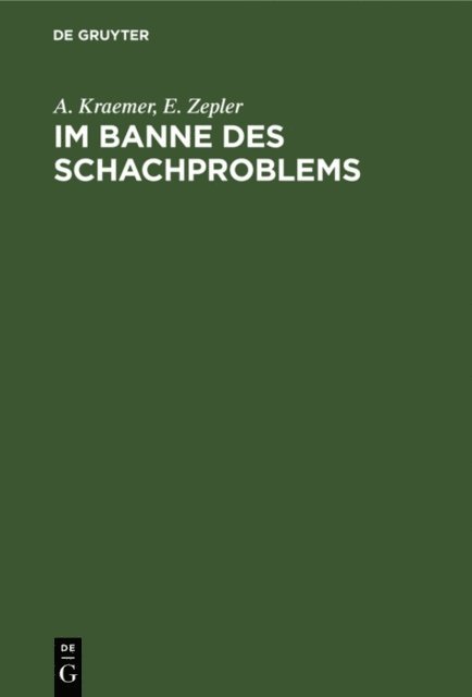 E. Zepler, A. Kraemer - Im Banne des Schachproblems, E-bok