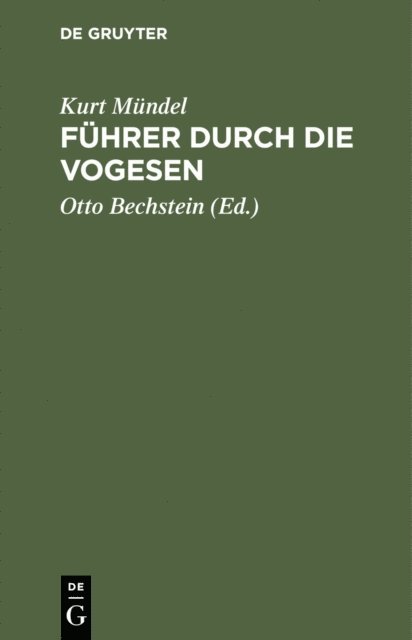 Kurt Mundel, Otto Bechstein - Führer durch die Vogesen, E-bok