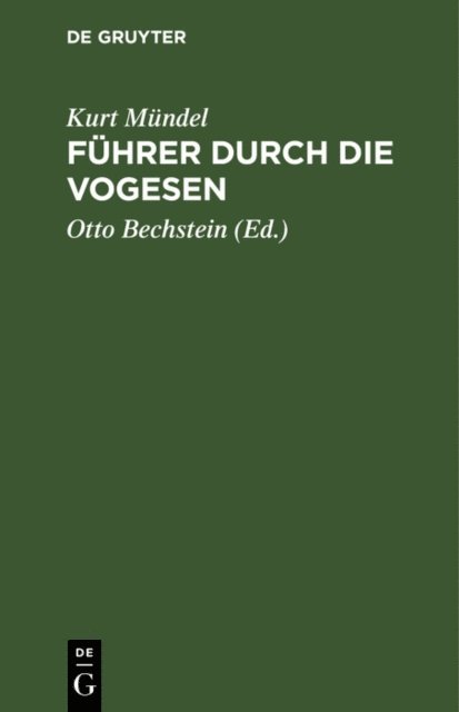 Kurt Mundel, Otto Bechstein - Führer durch die Vogesen, E-bok