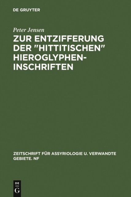 Peter Jensen - Zur Entzifferung der "hittitischen" Hieroglypheninschriften, E-bok
