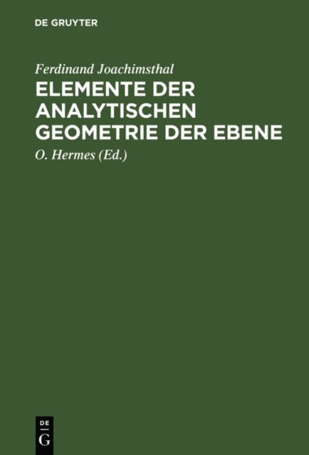 Ferdinand Joachimsthal, O. Hermes - Elemente der analytischen Geometrie der Ebene, E-bok